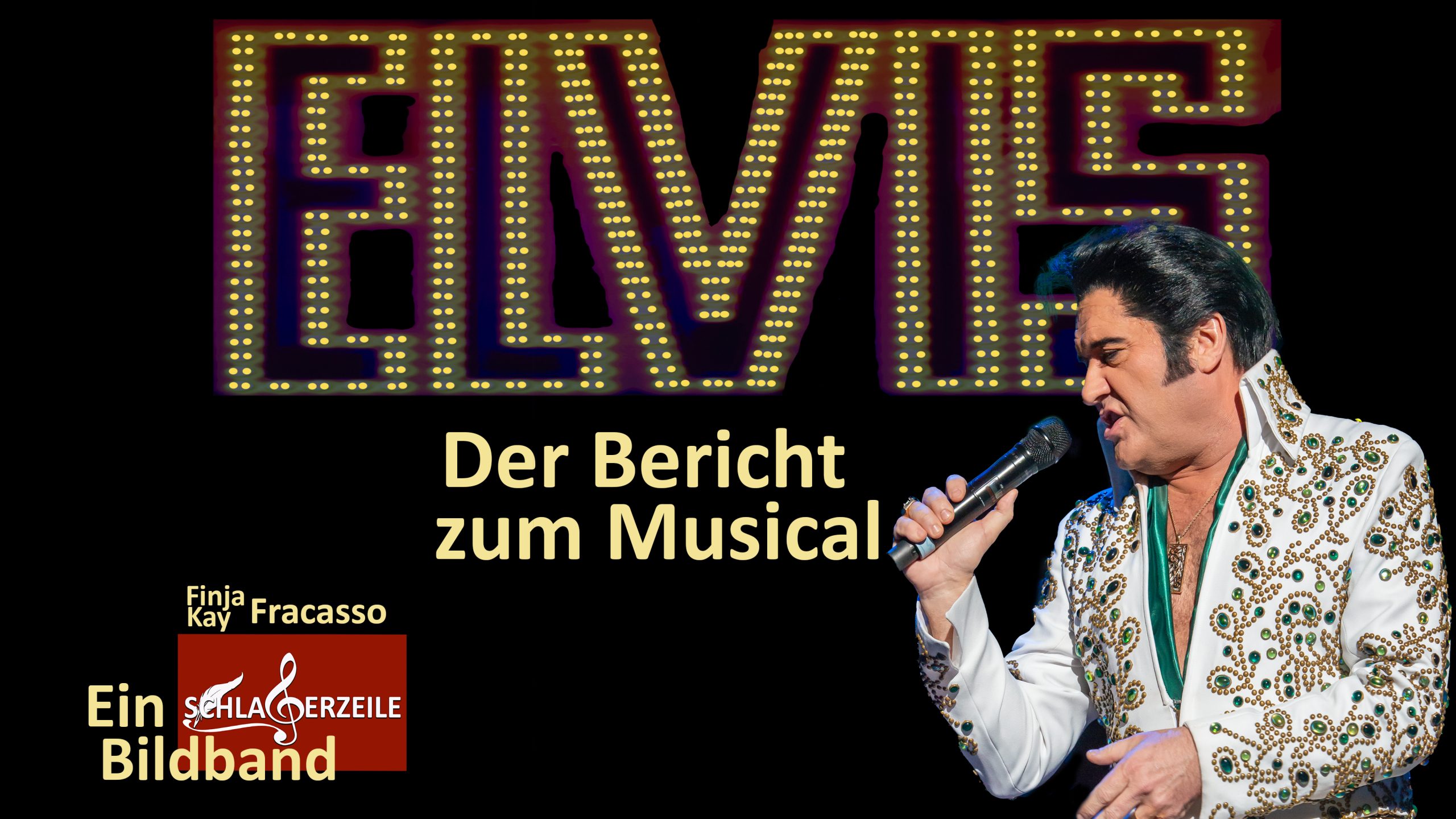 Elvis - Das Musical, ©Fracasso