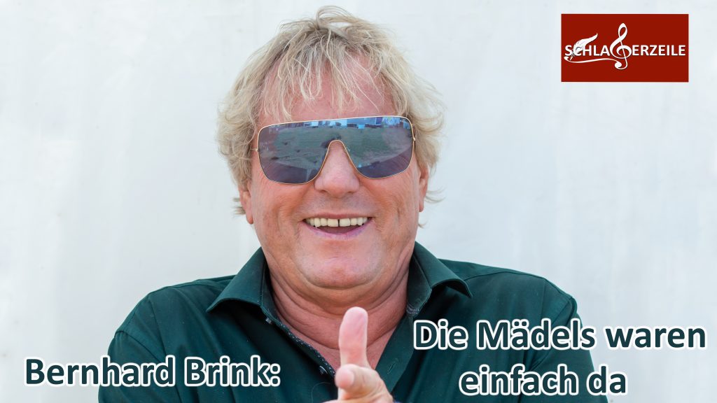 Bernhard Brink: „Die Mädels waren alle da“