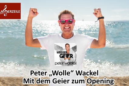 Peter „Wolle“ Wackel: Mit dem Geier zum Opening