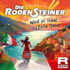 Die Rodensteiner - Wind im Haar (Bella Italia)