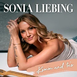 Sonia Liebing Komm und tu's